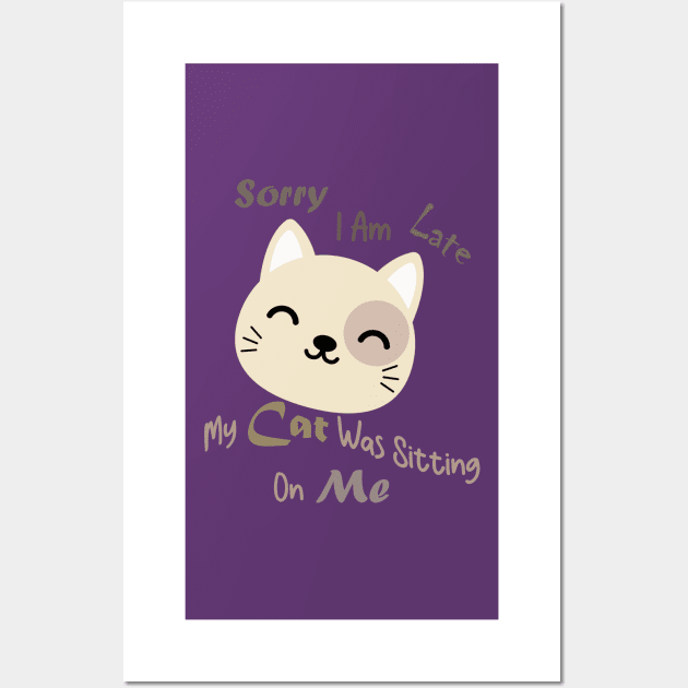 sorry i am late my cat was sitting on me Wall Art by Ras-man93